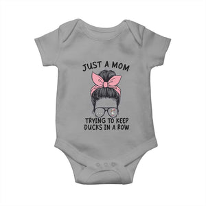 Just A Mom Trying To Keep Her Ducks In A Row Baby Onesie Funny Duck Mom Messy Hair Bun Moms Life TS14 Sport Gray Print Your Wear