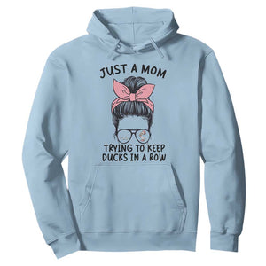 Just A Mom Trying To Keep Her Ducks In A Row Hoodie Funny Duck Mom Messy Hair Bun Moms Life TS14 Light Blue Print Your Wear