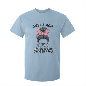 Just A Mom Trying To Keep Her Ducks In A Row T Shirt For Kid Funny Duck Mom Messy Hair Bun Moms Life TS14 Light Blue Print Your Wear