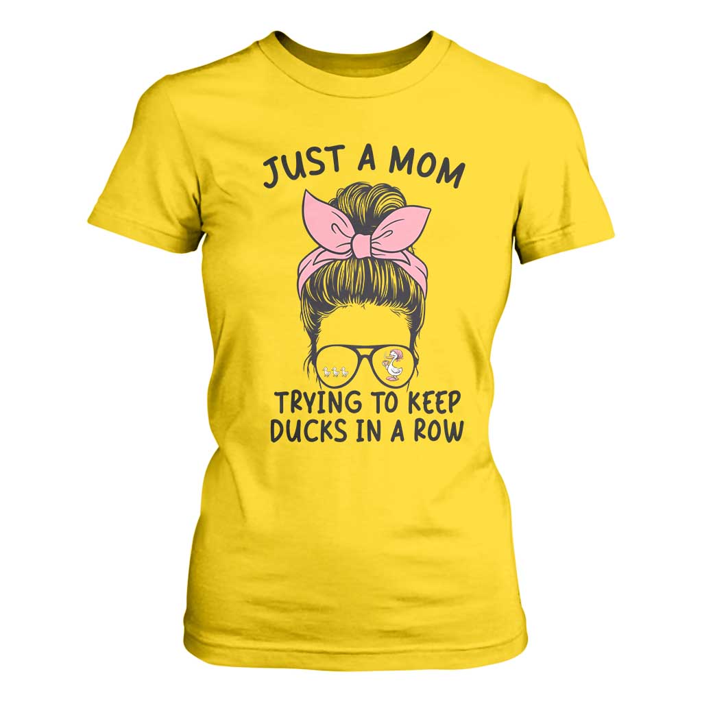 Just A Mom Trying To Keep Her Ducks In A Row T Shirt For Women Funny Duck Mom Messy Hair Bun Moms Life TS14 Daisy Print Your Wear