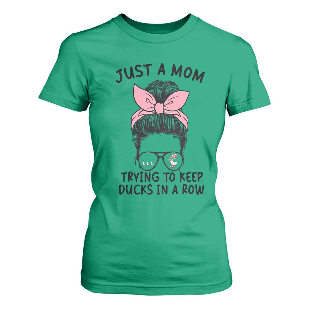 Just A Mom Trying To Keep Her Ducks In A Row T Shirt For Women Funny Duck Mom Messy Hair Bun Moms Life TS14 Irish Green Print Your Wear
