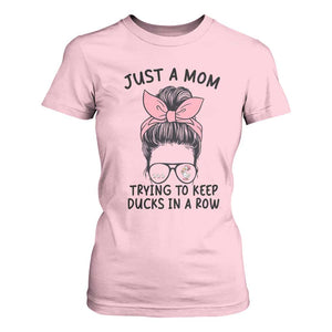 Just A Mom Trying To Keep Her Ducks In A Row T Shirt For Women Funny Duck Mom Messy Hair Bun Moms Life TS14 Light Pink Print Your Wear