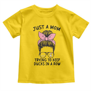 Just A Mom Trying To Keep Her Ducks In A Row Toddler T Shirt Funny Duck Mom Messy Hair Bun Moms Life TS14 Daisy Print Your Wear
