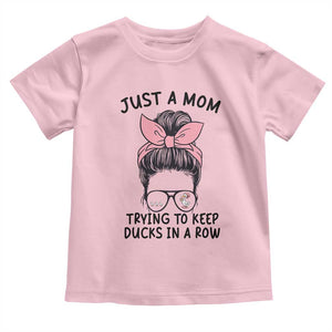 Just A Mom Trying To Keep Her Ducks In A Row Toddler T Shirt Funny Duck Mom Messy Hair Bun Moms Life TS14 Light Pink Print Your Wear