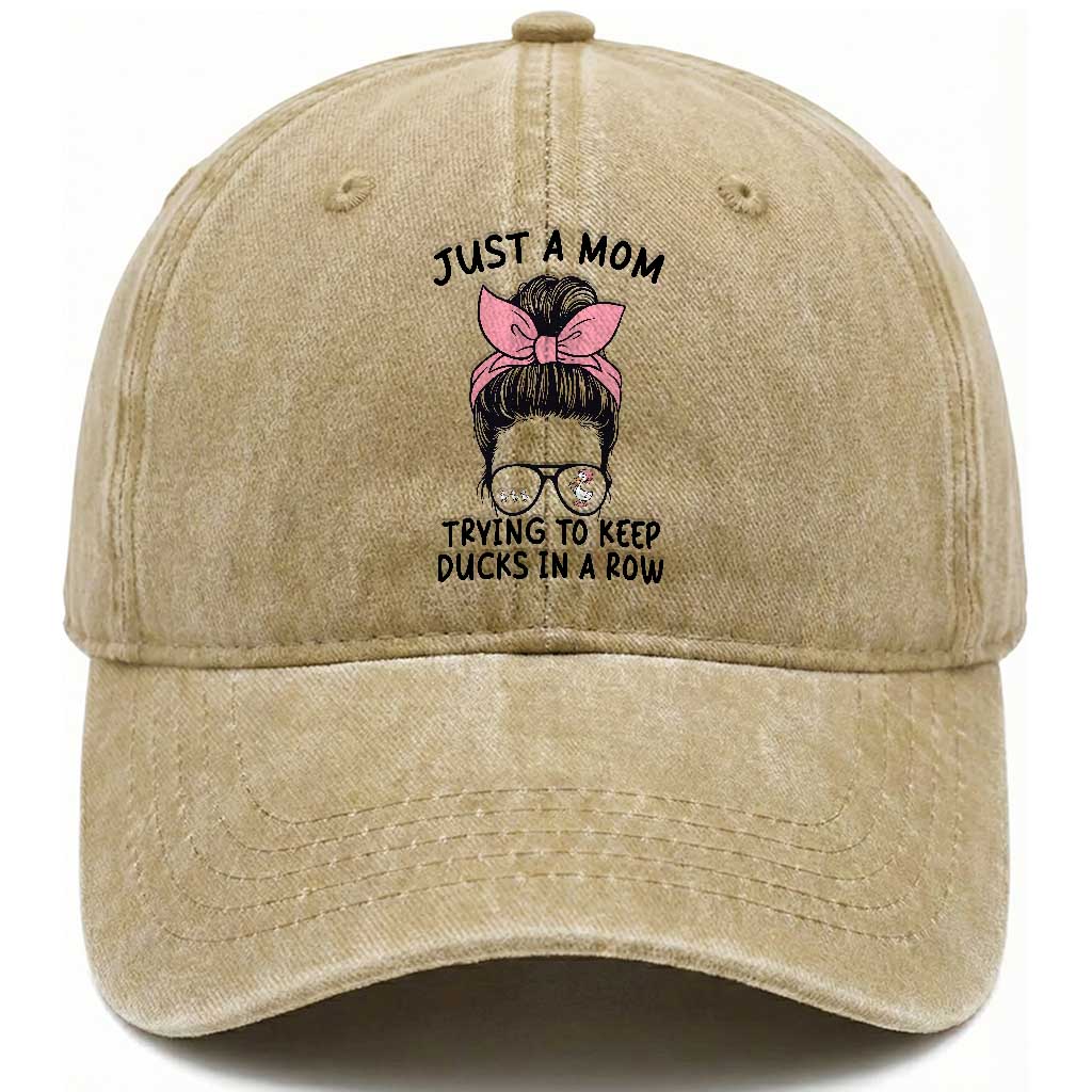 Just A Mom Trying To Keep Her Ducks In A Row Washed Cotton Baseball Cap Funny Duck Mom Messy Hair Bun Moms Life TS14 Print Your Wear