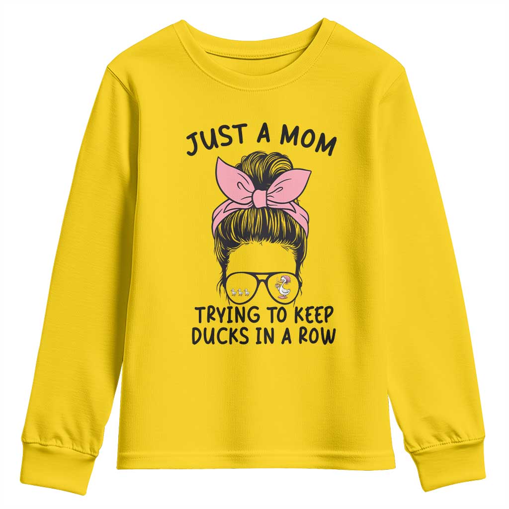 Just A Mom Trying To Keep Her Ducks In A Row Youth Sweatshirt Funny Duck Mom Messy Hair Bun Moms Life TS14 Daisy Print Your Wear