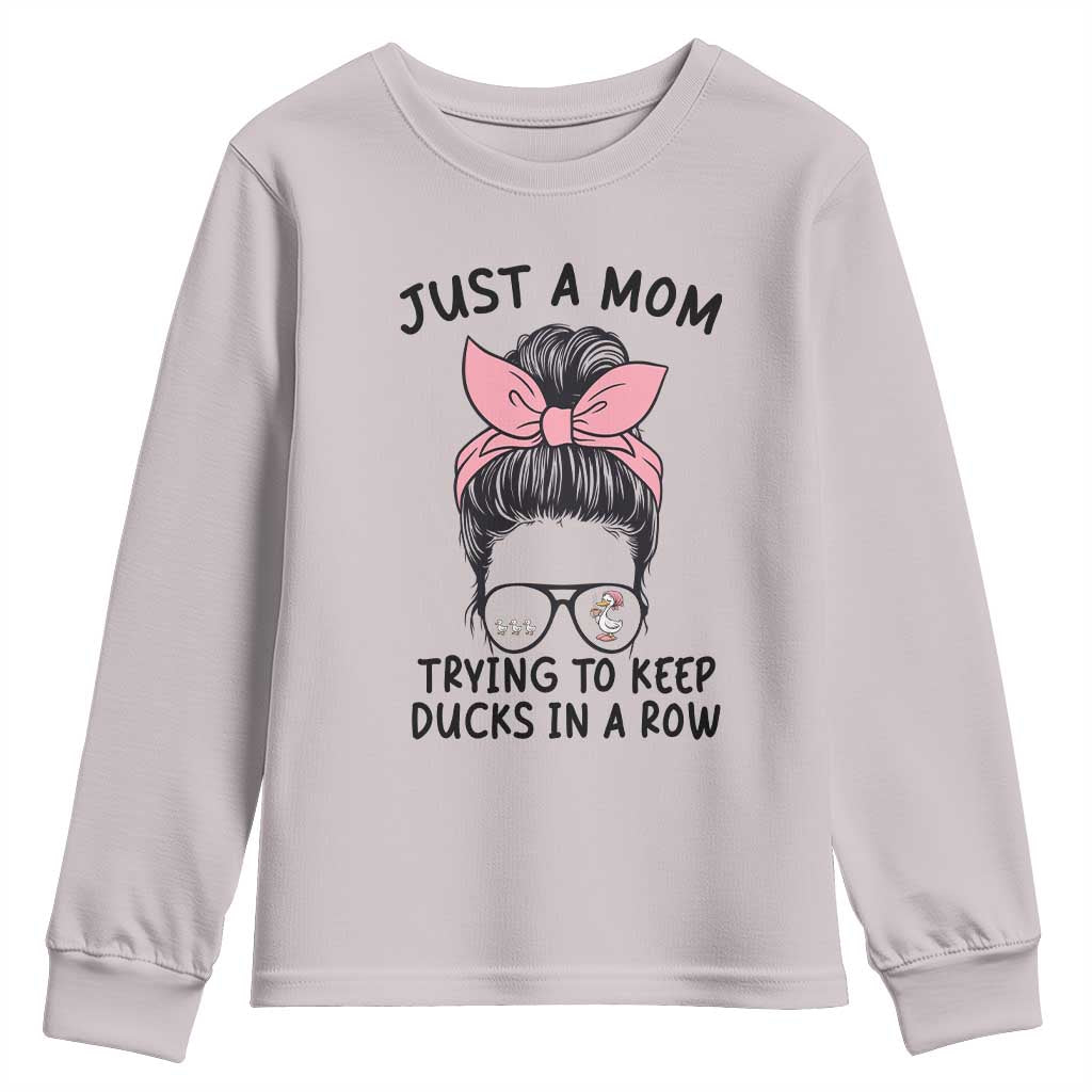 Just A Mom Trying To Keep Her Ducks In A Row Youth Sweatshirt Funny Duck Mom Messy Hair Bun Moms Life TS14 Ice Gray Print Your Wear