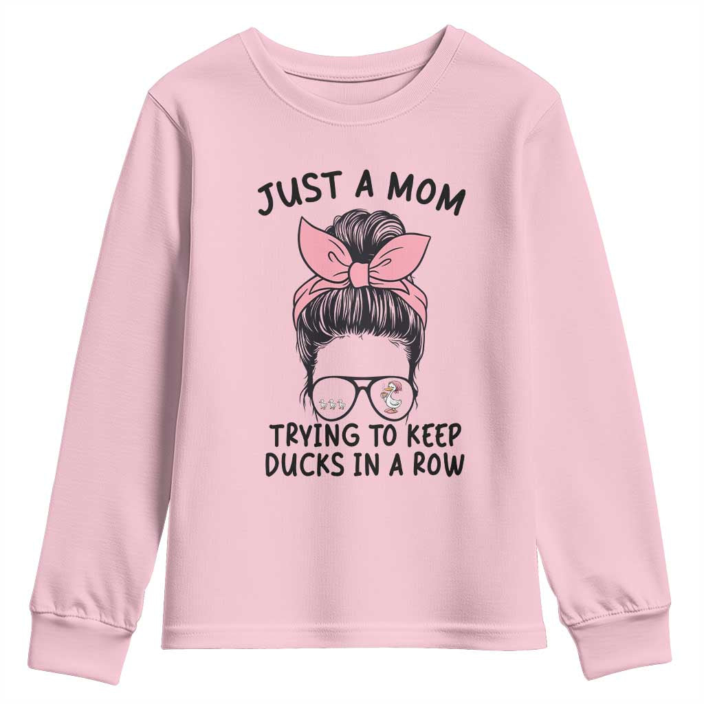 Just A Mom Trying To Keep Her Ducks In A Row Youth Sweatshirt Funny Duck Mom Messy Hair Bun Moms Life TS14 Light Pink Print Your Wear