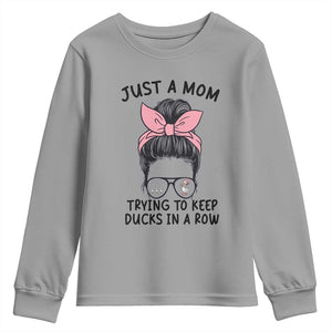 Just A Mom Trying To Keep Her Ducks In A Row Youth Sweatshirt Funny Duck Mom Messy Hair Bun Moms Life TS14 Sport Gray Print Your Wear