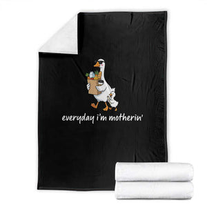 Everyday I'm Motherin Throw Blanket Funny Goose Mom TS14 Black Print Your Wear
