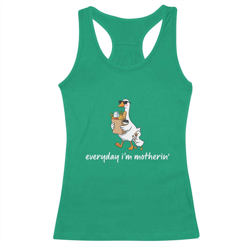 Everyday I'm Motherin Racerback Tank Top Funny Goose Mom TS14 Irish Green Print Your Wear