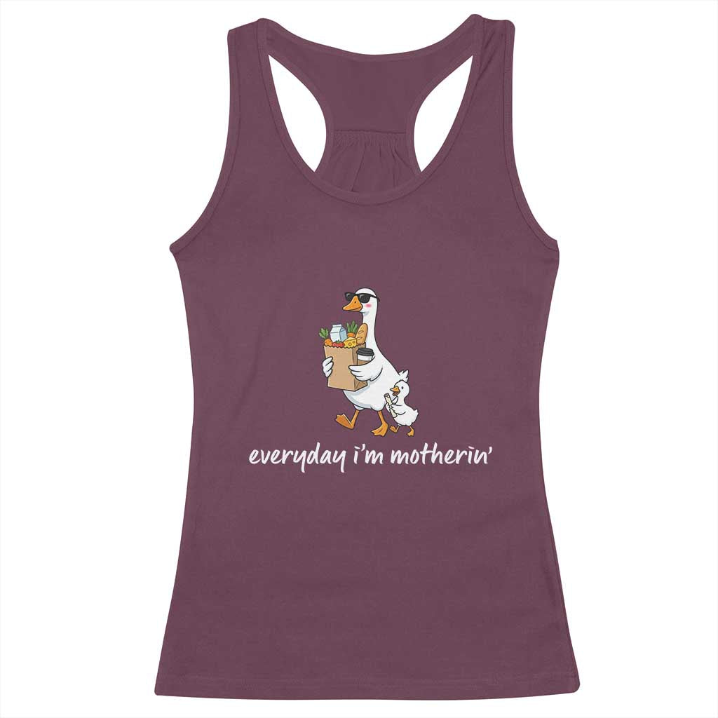 Everyday I'm Motherin Racerback Tank Top Funny Goose Mom TS14 Maroon Print Your Wear