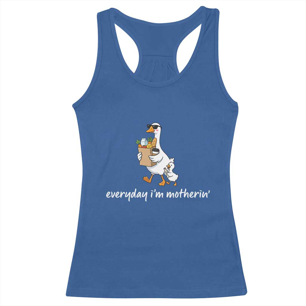 Everyday I'm Motherin Racerback Tank Top Funny Goose Mom TS14 Royal Blue Print Your Wear