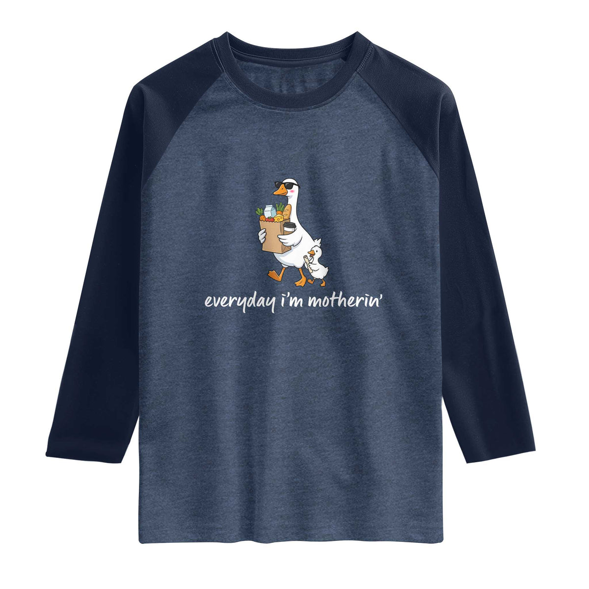 Everyday I'm Motherin Raglan Shirt Funny Goose Mom TS14 Heather Denim Navy Print Your Wear