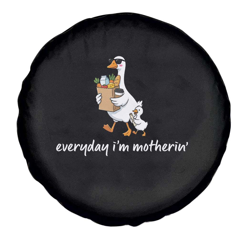 Everyday I'm Motherin Spare Tire Cover Funny Goose Mom TS14 Print Your Wear