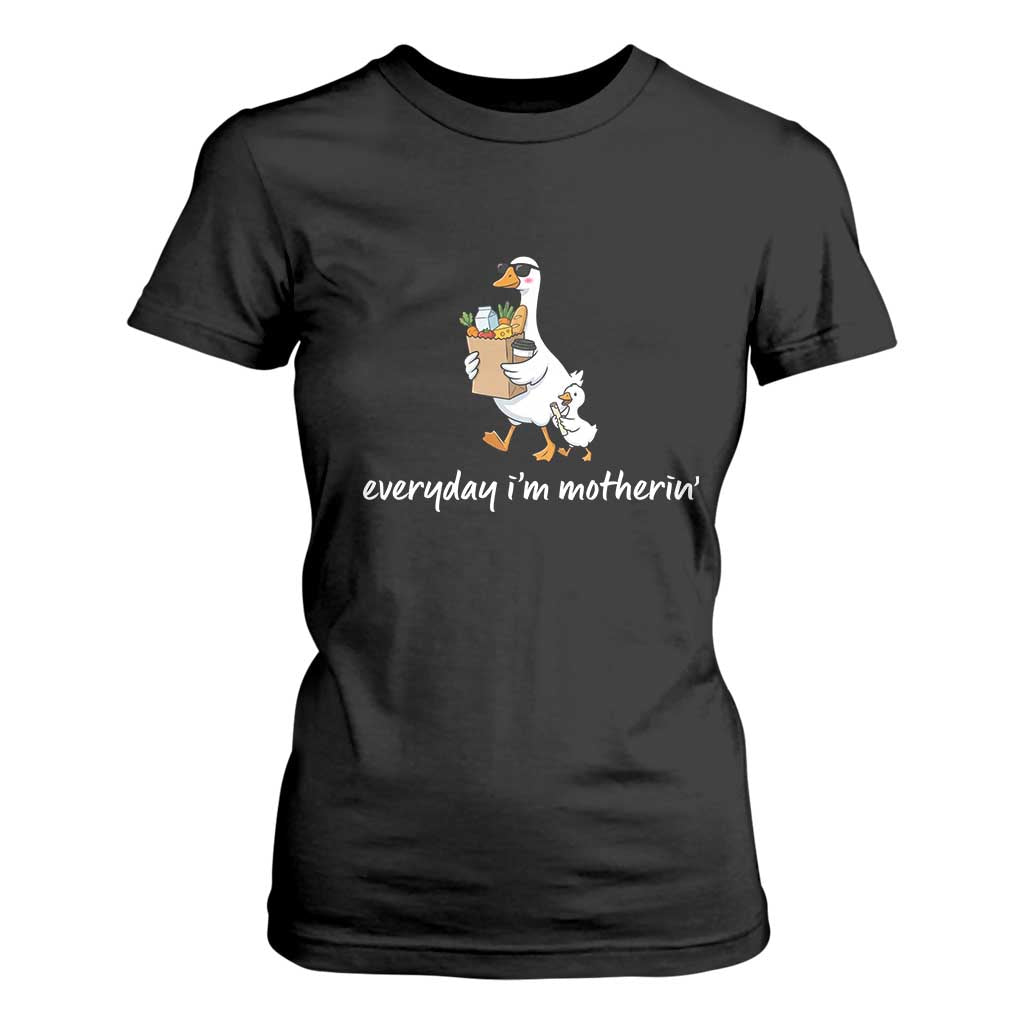 Everyday I'm Motherin T Shirt For Women Funny Goose Mom TS14 Black Print Your Wear