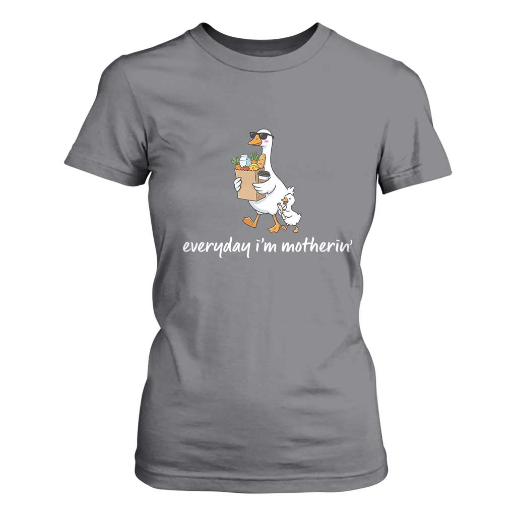 Everyday I'm Motherin T Shirt For Women Funny Goose Mom TS14 Charcoal Print Your Wear