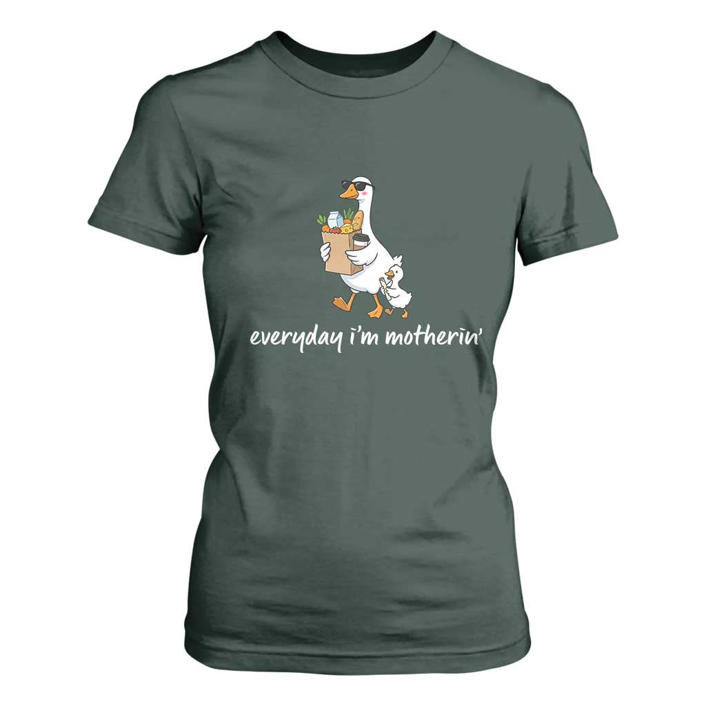 Everyday I'm Motherin T Shirt For Women Funny Goose Mom TS14 Dark Forest Green Print Your Wear