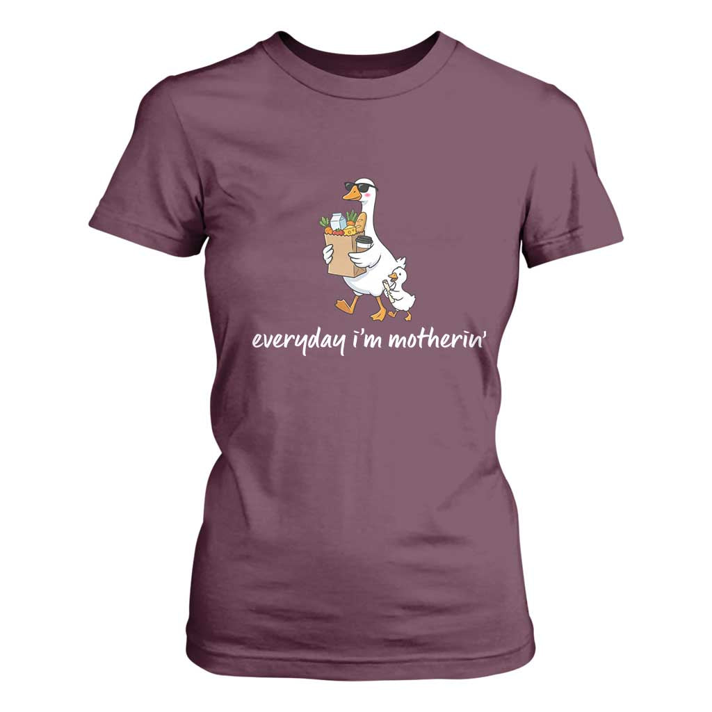 Everyday I'm Motherin T Shirt For Women Funny Goose Mom TS14 Maroon Print Your Wear
