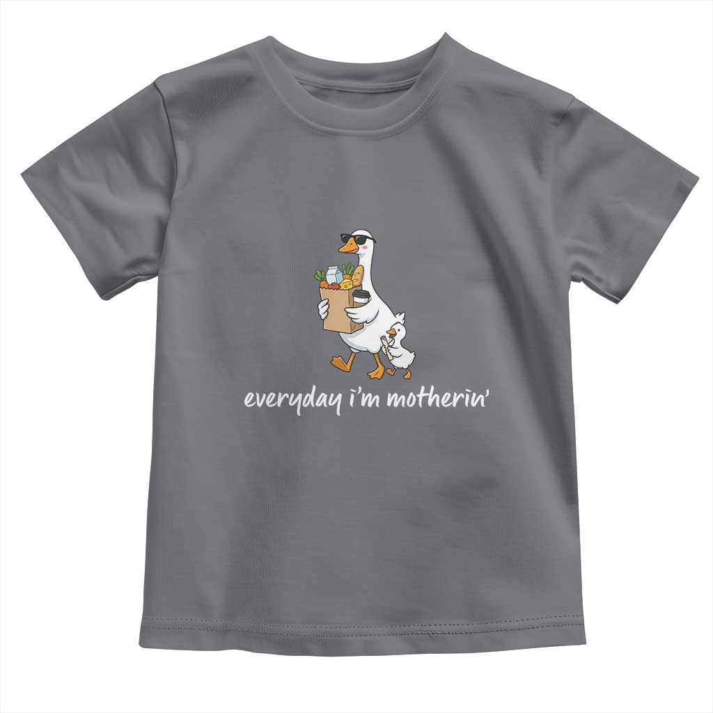 Everyday I'm Motherin Toddler T Shirt Funny Goose Mom TS14 Charcoal Print Your Wear