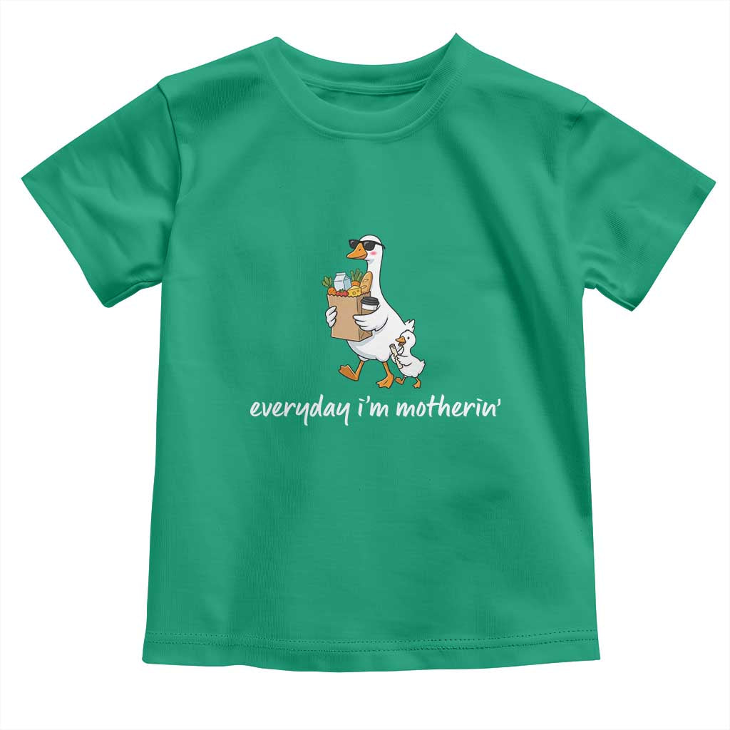 Everyday I'm Motherin Toddler T Shirt Funny Goose Mom TS14 Irish Green Print Your Wear