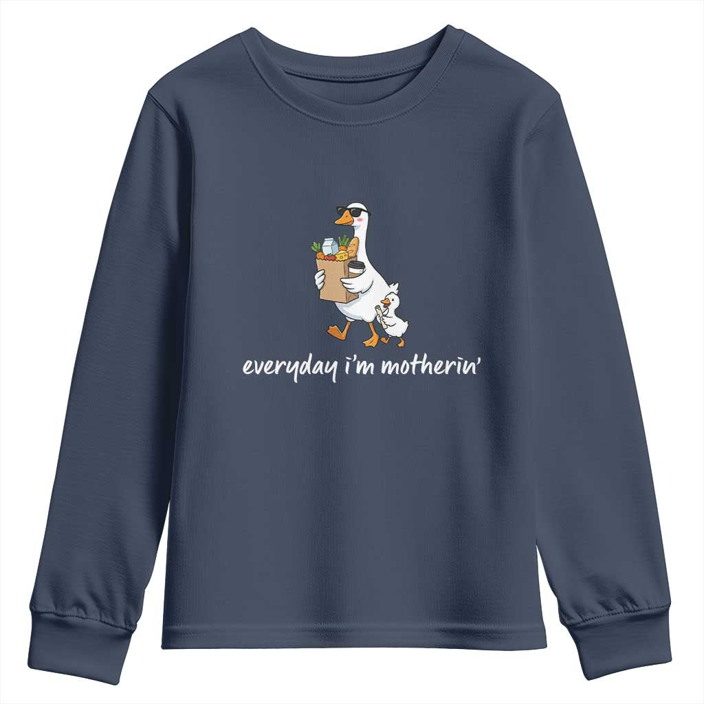 Everyday I'm Motherin Youth Sweatshirt Funny Goose Mom TS14 Navy Print Your Wear