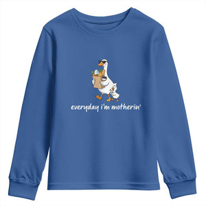 Everyday I'm Motherin Youth Sweatshirt Funny Goose Mom TS14 Royal Blue Print Your Wear