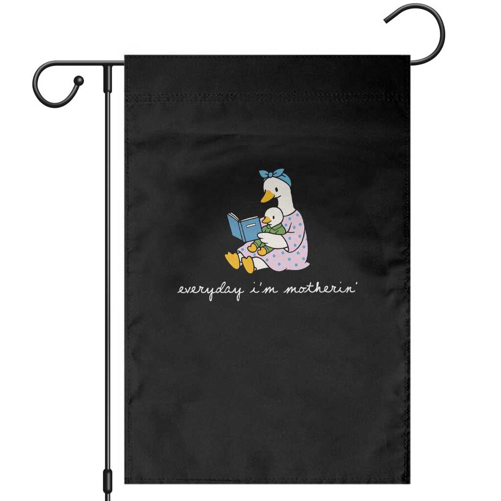 Everyday I'm Motherin Garden Flag Funny Goose Mom Mother Day Gifts TS14 Black Print Your Wear