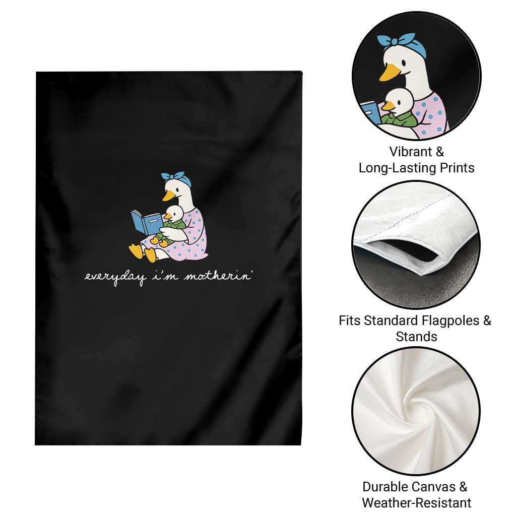 Everyday I'm Motherin Garden Flag Funny Goose Mom Mother Day Gifts TS14 Print Your Wear