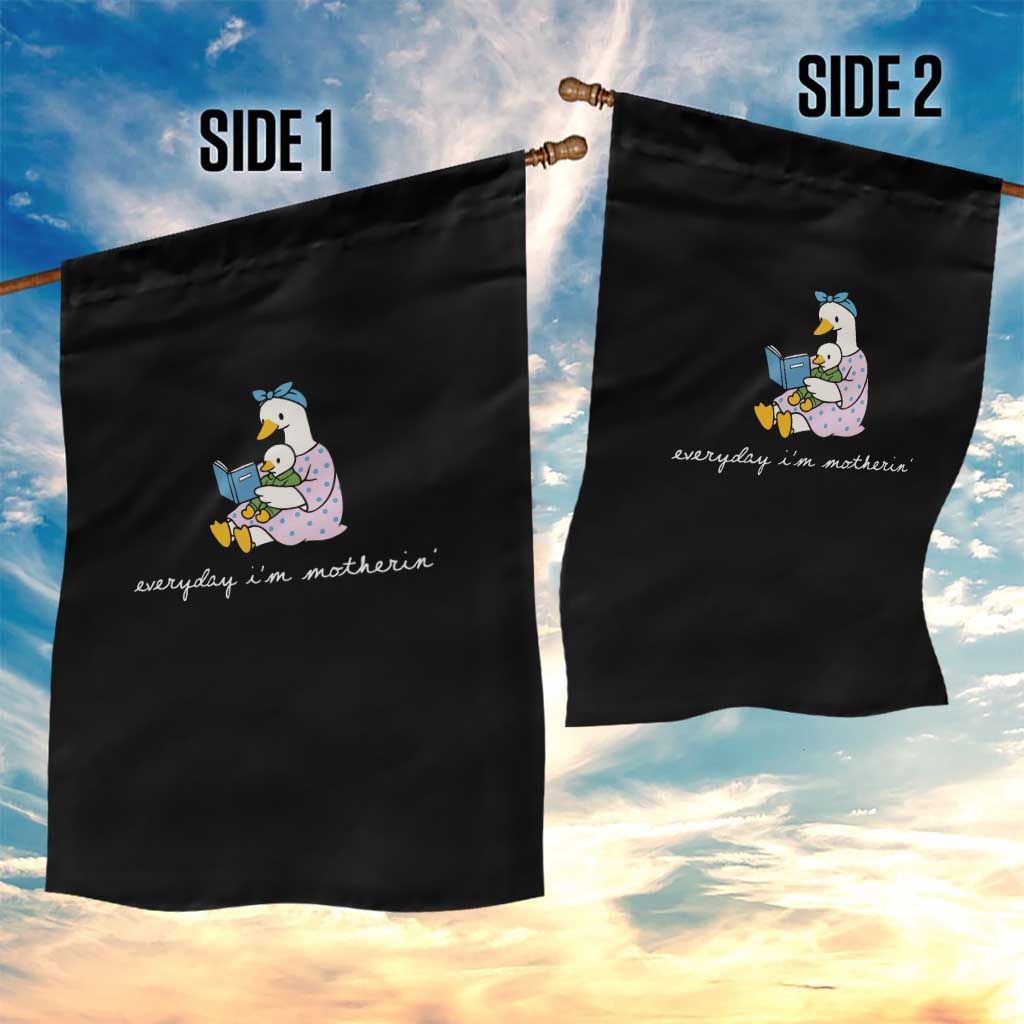 Everyday I'm Motherin Garden Flag Funny Goose Mom Mother Day Gifts TS14 Print Your Wear