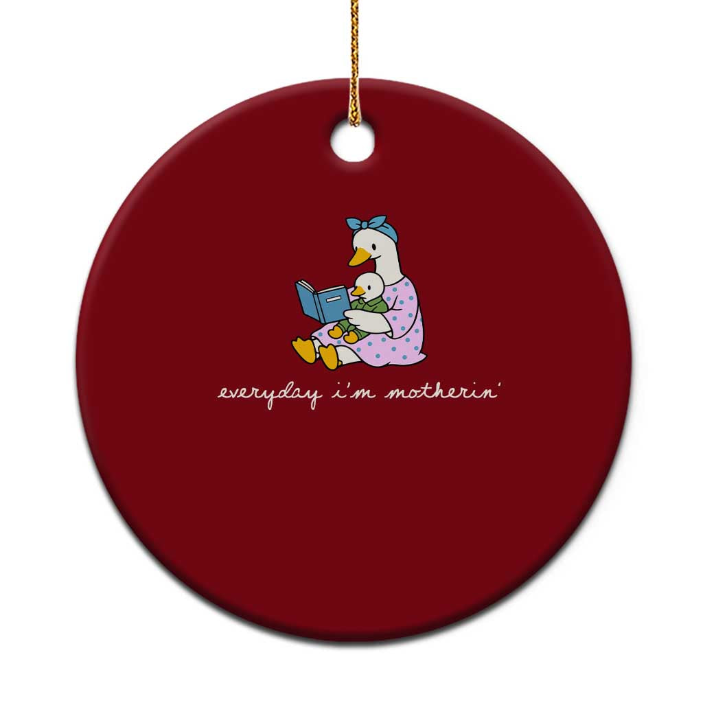 Everyday I'm Motherin Ceramic Ornament Funny Goose Mom Mother Day Gifts TS14 1pc Red Print Your Wear