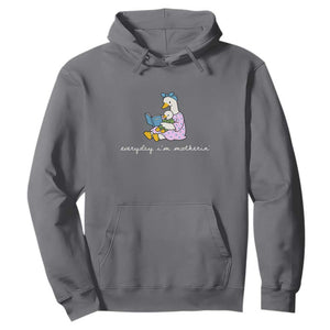 Everyday I'm Motherin Hoodie Funny Goose Mom Mother Day Gifts TS14 Charcoal Print Your Wear