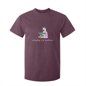 Everyday I'm Motherin T Shirt For Kid Funny Goose Mom Mother Day Gifts TS14 Maroon Print Your Wear