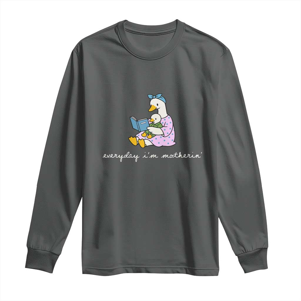 Everyday I'm Motherin Long Sleeve Shirt Funny Goose Mom Mother Day Gifts TS14 Dark Heather Print Your Wear