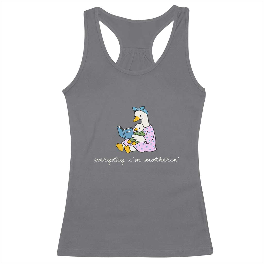 Everyday I'm Motherin Racerback Tank Top Funny Goose Mom Mother Day Gifts TS14 Charcoal Print Your Wear