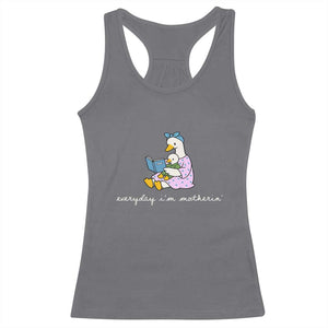 Everyday I'm Motherin Racerback Tank Top Funny Goose Mom Mother Day Gifts TS14 Charcoal Print Your Wear