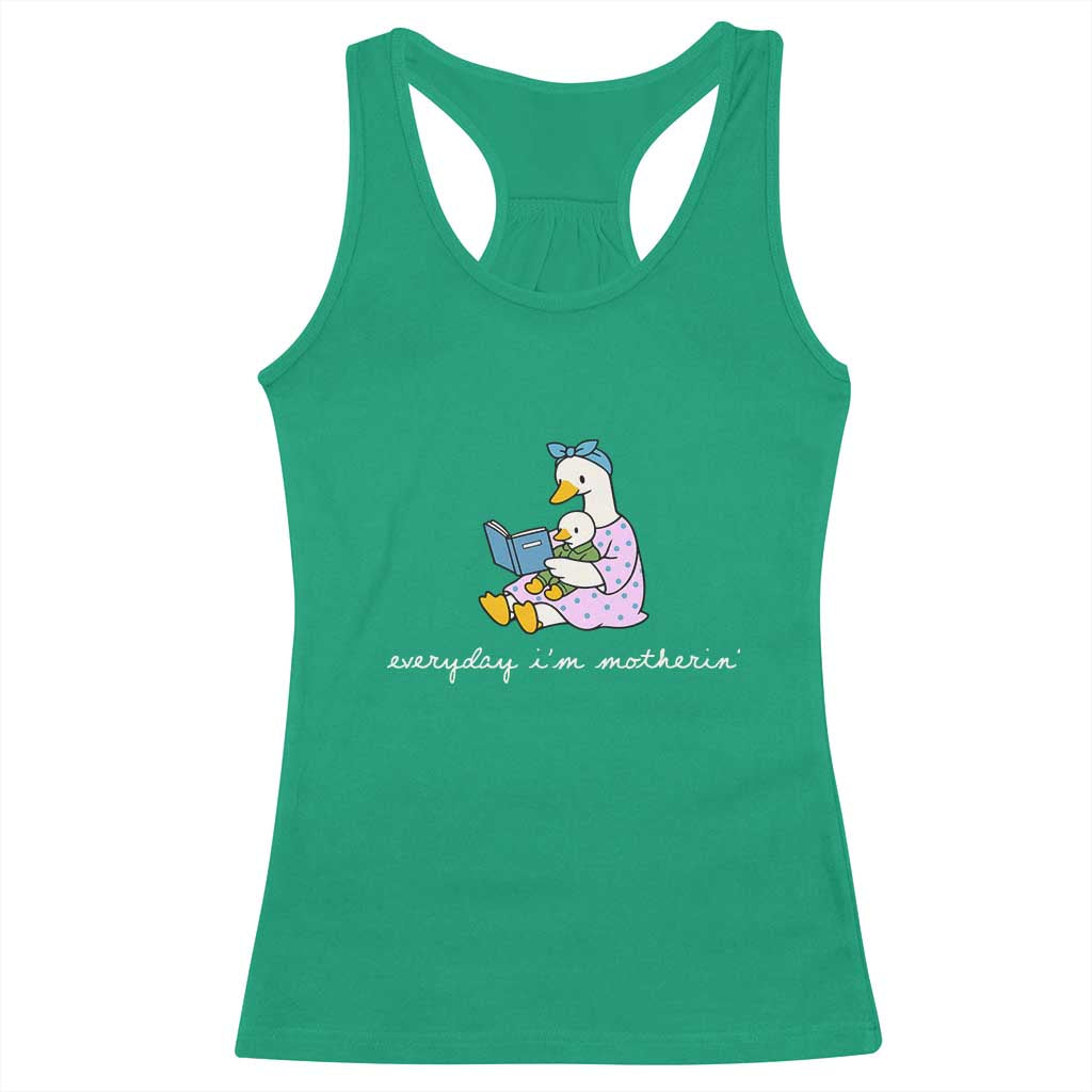 Everyday I'm Motherin Racerback Tank Top Funny Goose Mom Mother Day Gifts TS14 Irish Green Print Your Wear