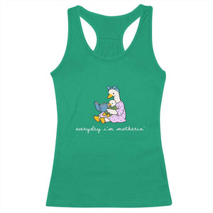 Everyday I'm Motherin Racerback Tank Top Funny Goose Mom Mother Day Gifts TS14 Irish Green Print Your Wear