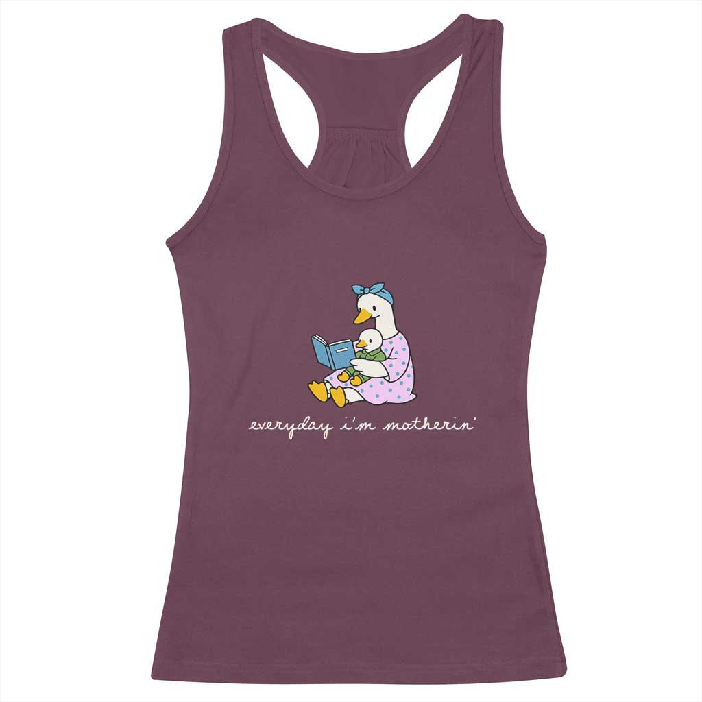 Everyday I'm Motherin Racerback Tank Top Funny Goose Mom Mother Day Gifts TS14 Maroon Print Your Wear