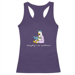 Everyday I'm Motherin Racerback Tank Top Funny Goose Mom Mother Day Gifts TS14 Purple Print Your Wear