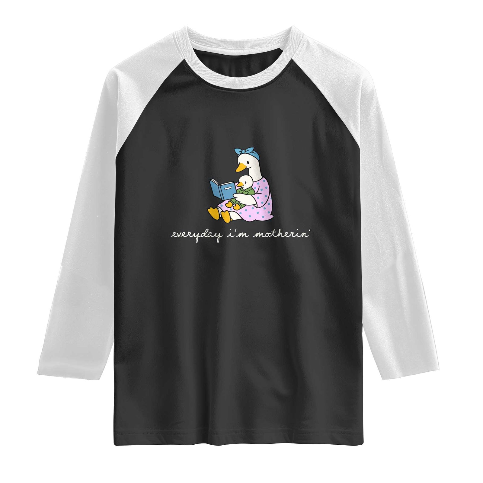 Everyday I'm Motherin Raglan Shirt Funny Goose Mom Mother Day Gifts TS14 Black White Print Your Wear
