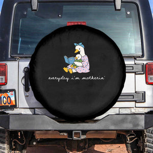 Everyday I'm Motherin Spare Tire Cover Funny Goose Mom Mother Day Gifts TS14 No hole Black Print Your Wear