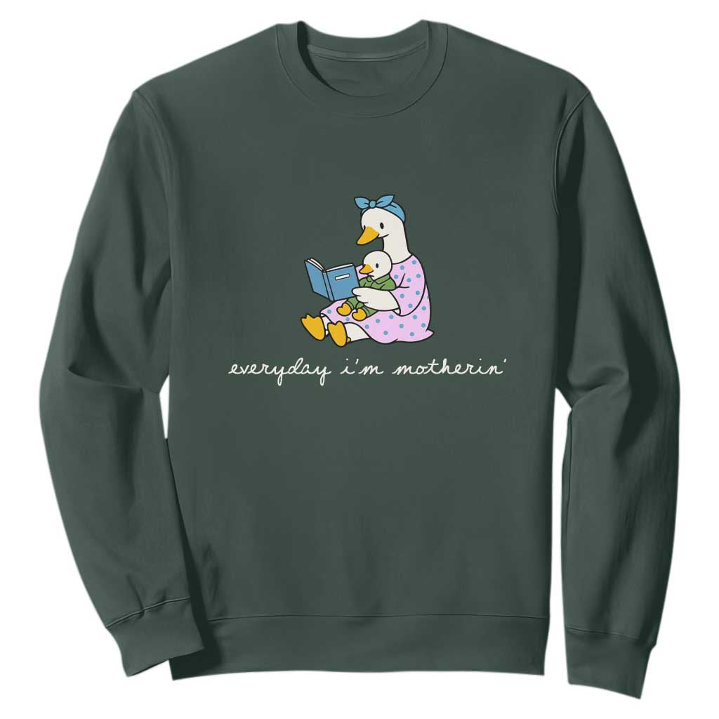 Everyday I'm Motherin Sweatshirt Funny Goose Mom Mother Day Gifts TS14 Dark Forest Green Print Your Wear