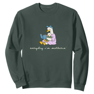 Everyday I'm Motherin Sweatshirt Funny Goose Mom Mother Day Gifts TS14 Dark Forest Green Print Your Wear