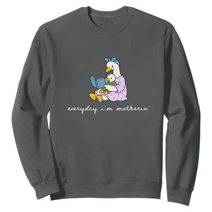 Everyday I'm Motherin Sweatshirt Funny Goose Mom Mother Day Gifts TS14 Dark Heather Print Your Wear