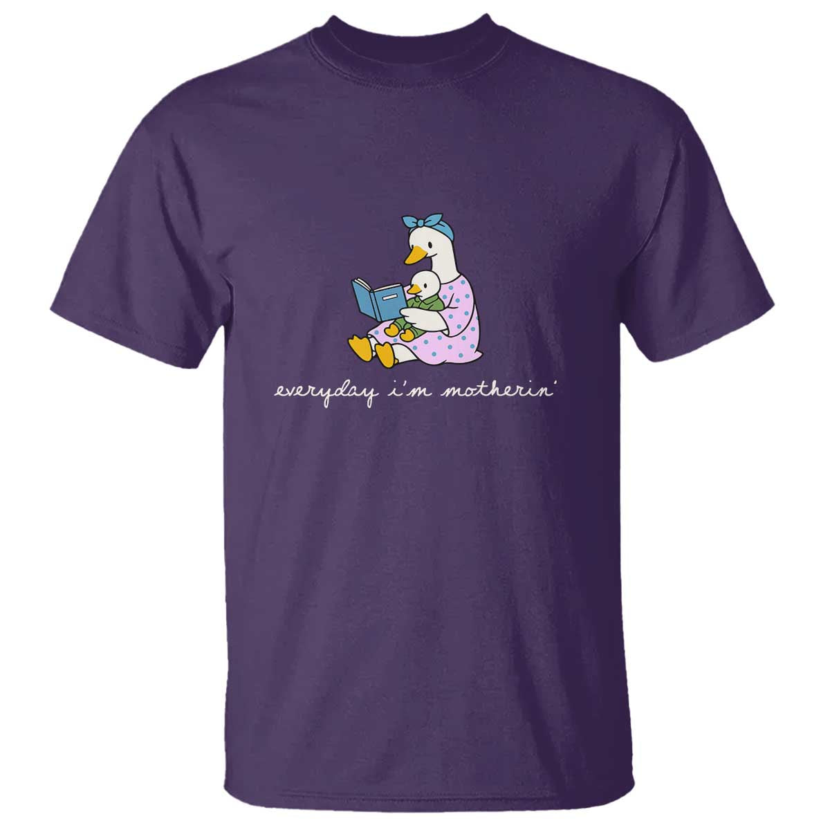 Everyday I'm Motherin T Shirt Funny Goose Mom Mother Day Gifts TS14 Purple Print Your Wear