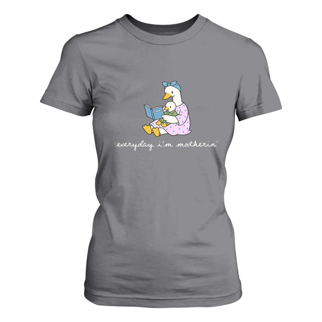Everyday I'm Motherin T Shirt For Women Funny Goose Mom Mother Day Gifts TS14 Charcoal Print Your Wear