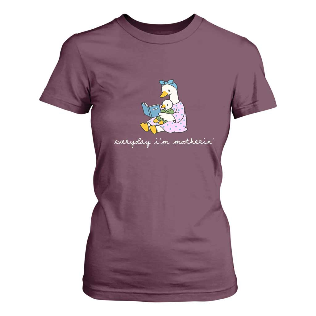 Everyday I'm Motherin T Shirt For Women Funny Goose Mom Mother Day Gifts TS14 Maroon Print Your Wear