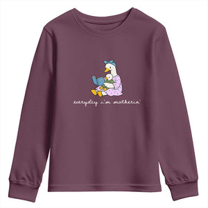 Everyday I'm Motherin Youth Sweatshirt Funny Goose Mom Mother Day Gifts TS14 Maroon Print Your Wear