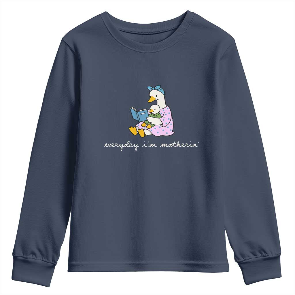 Everyday I'm Motherin Youth Sweatshirt Funny Goose Mom Mother Day Gifts TS14 Navy Print Your Wear